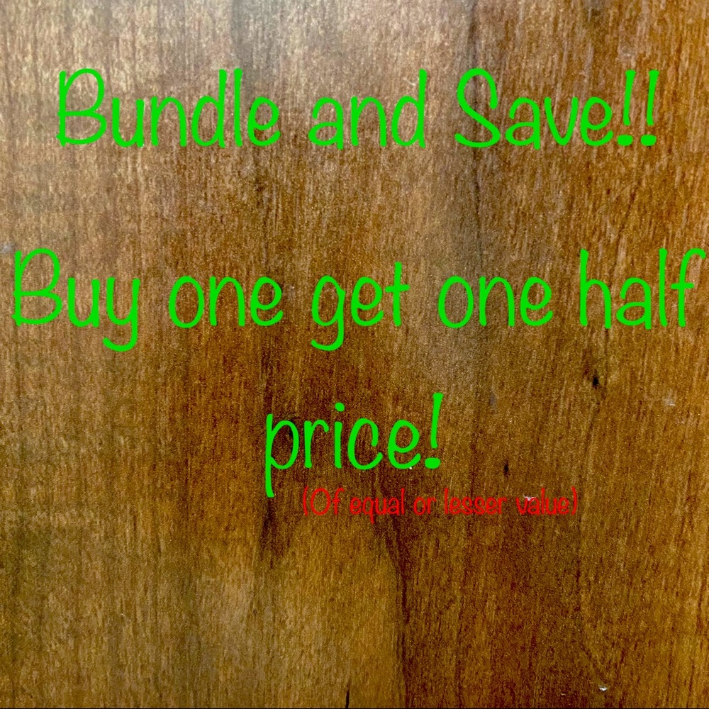Add two items (or more) to a bundle and get one of them half off!!!